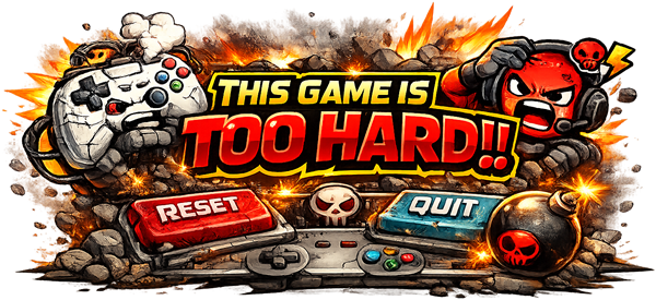 This Game is Too Hard!!